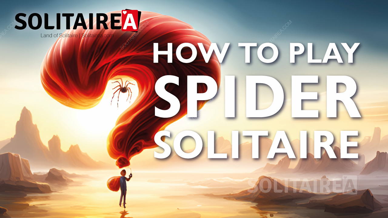 Học cách chơi Spider Solitaire như một người chuyên nghiệp