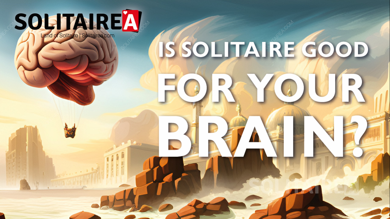 Sức khỏe não bộ khi chơi game Solitaire - chơi Solitaire thường xuyên cải thiện trí nhớ
